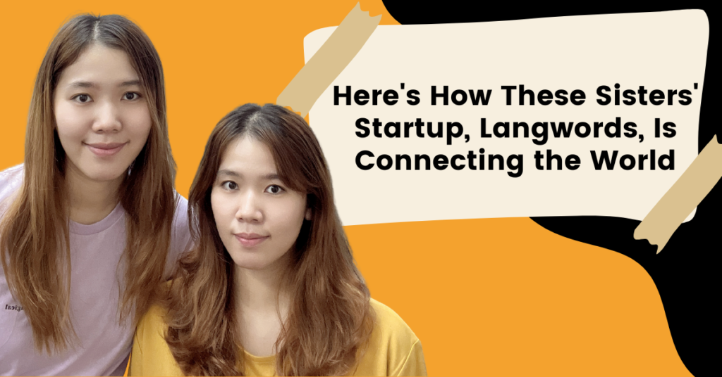 Here’s How These Sisters’ Startup, Langwords, Is Connecting the World