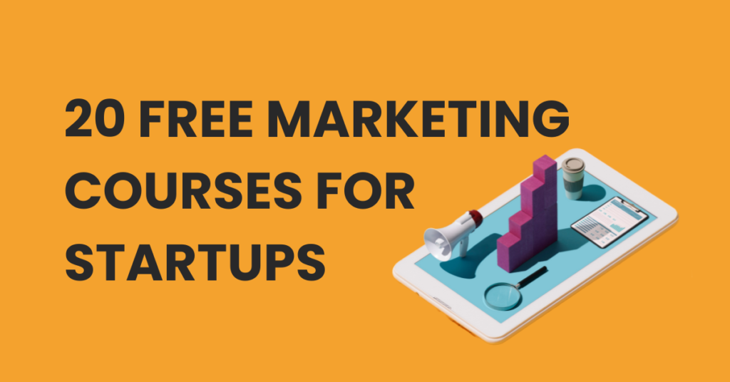20 Free Marketing Courses For Startups