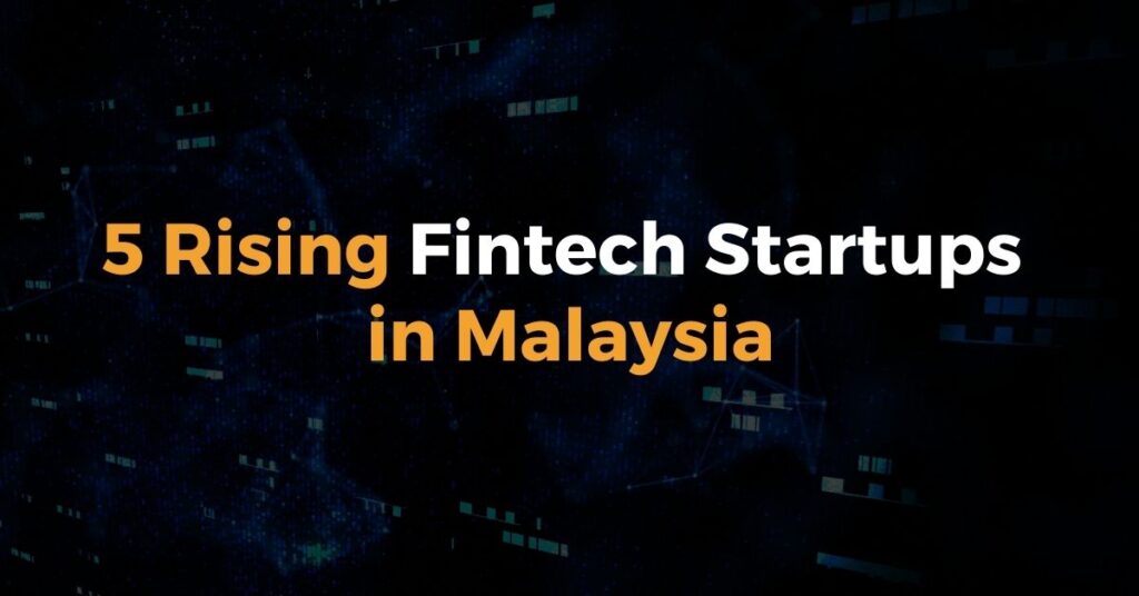 5 Rising Fintech Startups in Malaysia 2024 1337 Ventures