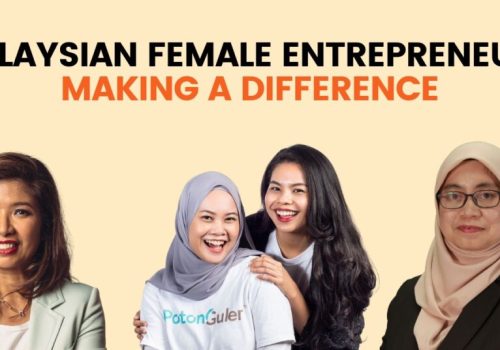 Malaysian female entrepreneurs who are making a difference